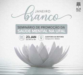 Janeiro Branco: Ufal promove seminário sobre saúde mental