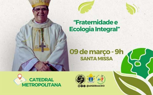 Arquidiocese de Maceió abrirá Campanha da Fraternidade 2025 no dia 9 de março
