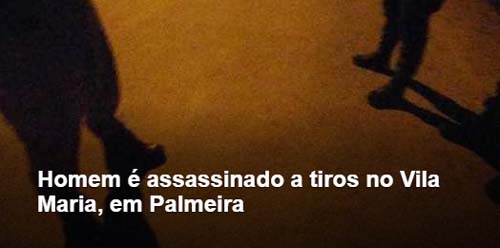  Homem é assassinado a tiros no Vila Maria, em Palmeira