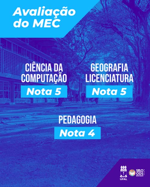 Mais três cursos da Ufal recebem boas notas em avaliação do MEC