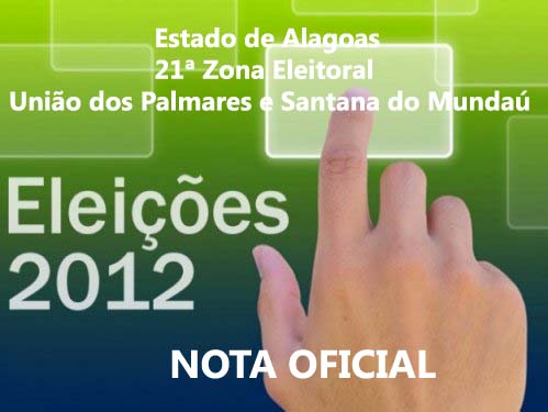 JUSTIÇA ELEITORAL DE UNIÃO DOS PALMARES - NOTA OFICIAL