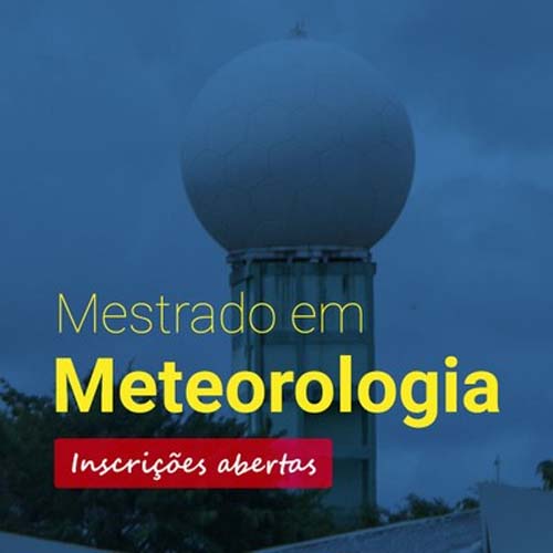  Mestrado em Meteorologia abre inscrições para o primeiro semestre de 2025