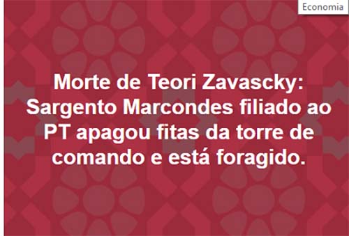 É falso que sargento tenha apagado registros sonoros do acidente de Teori
