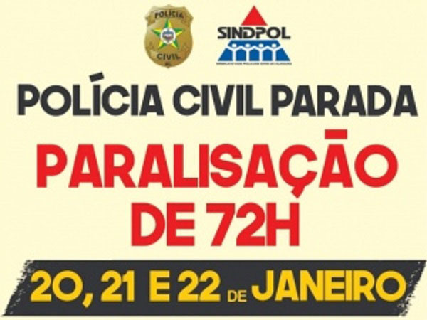 AL: Policiais civis iniciam paralisação de 72 horas