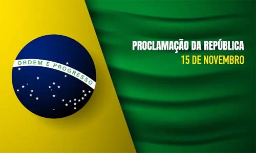 15 de novembro – Dia da Proclamação da República
