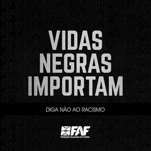 Personalidades e entidades do futebol alagoano se posicionam contra o rascismoMO