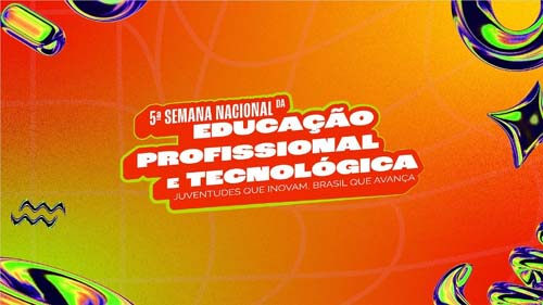 MEC seleciona projetos para Semana Nacional da EPT