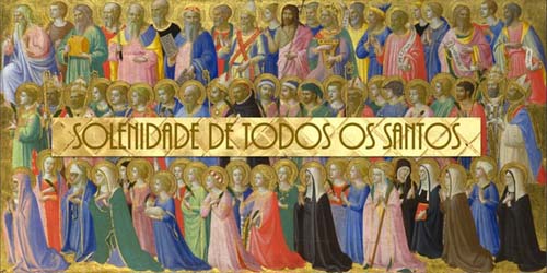 Hoje é Dia de Todos os Santos