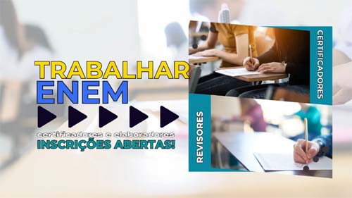 MEC: Inscrições abertas para Trabalhar no ENEM como Certificadores, Elaboradores e Revisores